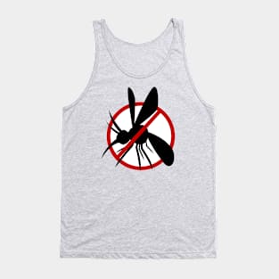 No Mosquitoes - (Tell Those Annoying Bugs To Stay Far Away) Tank Top